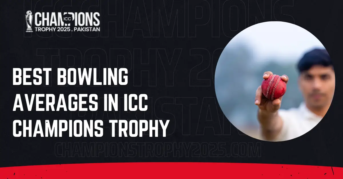 Best Bowling Averages in ICC Champions Trophy