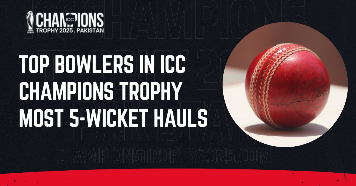 Most 5-Wicket Hauls in icc champions trophy history