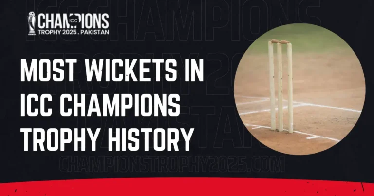 Most Wickets in ICC Champions Trophy History