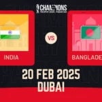 Bangladesh vs. India (Dubai) ICC Champions Trophy 2025