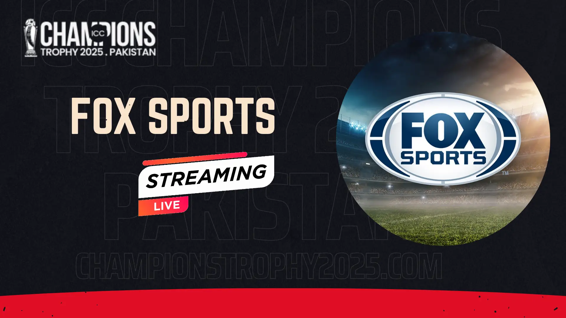 Fox Sports Live ICC Champions Trophy 2025