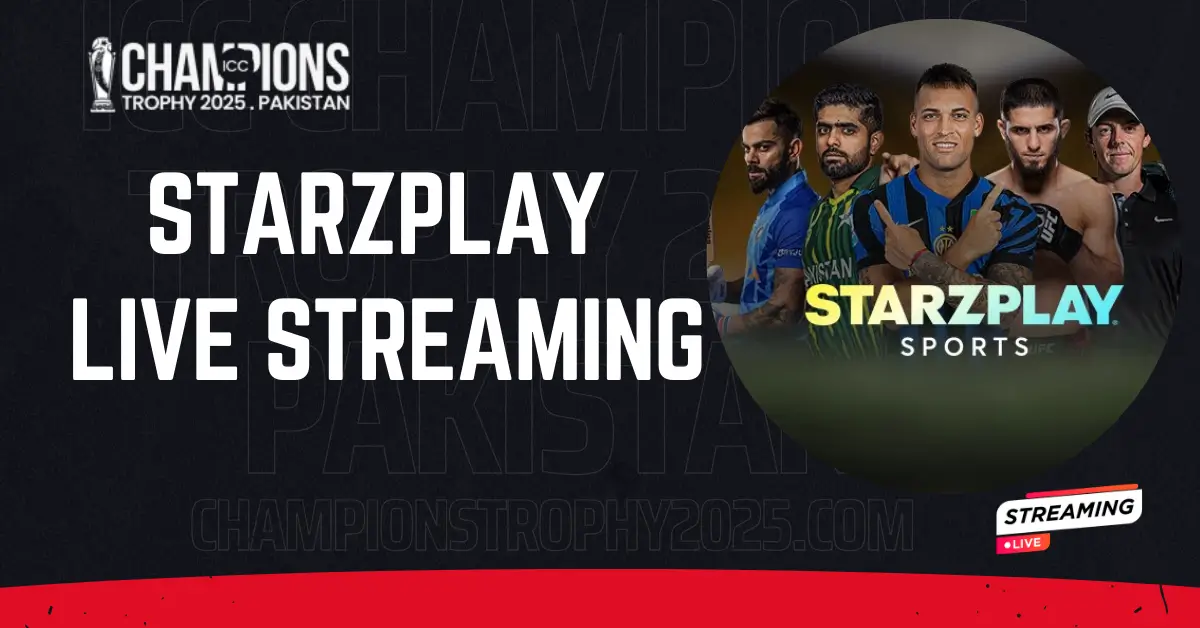 STARZPLAY Live Champions Trophy 2025