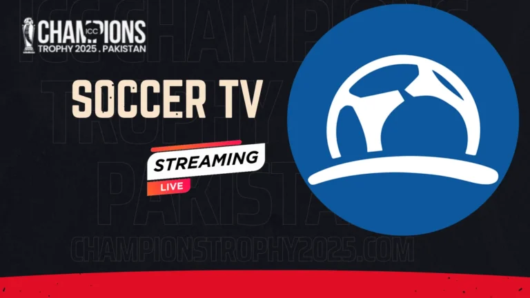 Soccer TV Live ICC Champions Trophy 2025