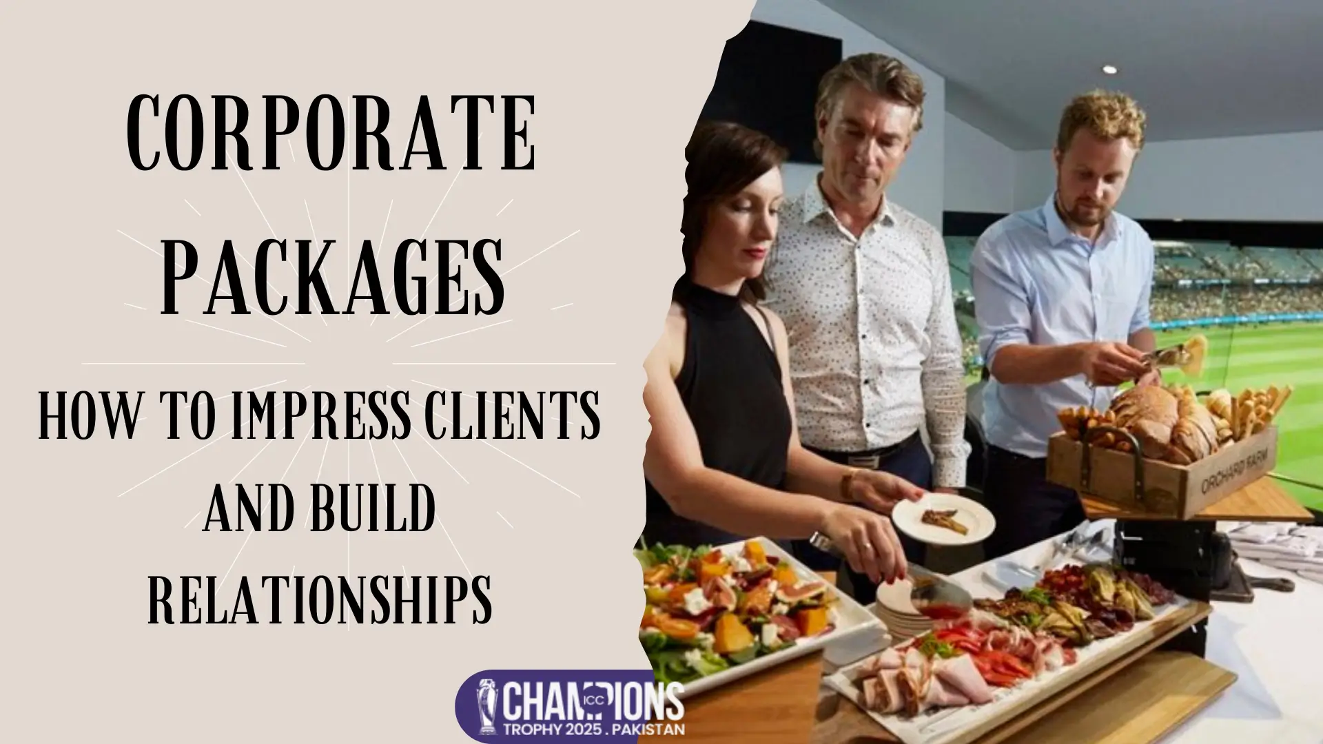 ICC 2025 Corporate Packages How to Impress Clients and Build Relationships