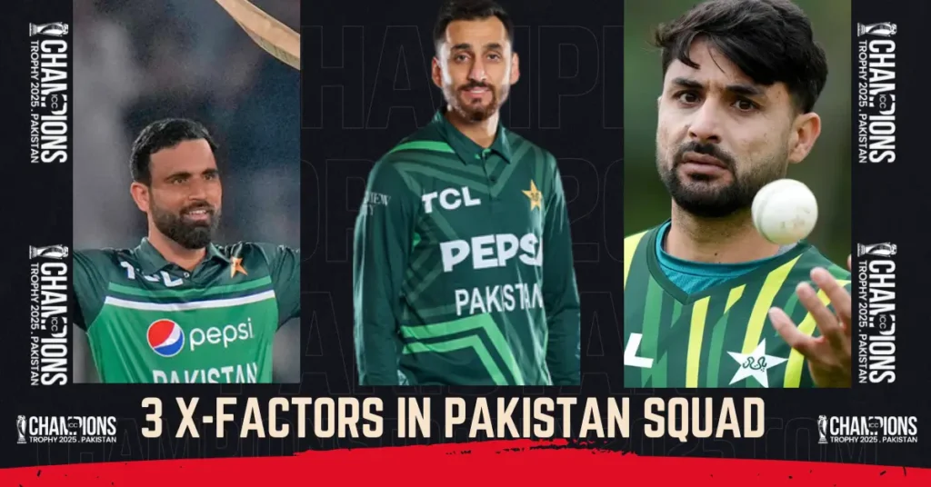 3 X-Factors In Pakistan Squad