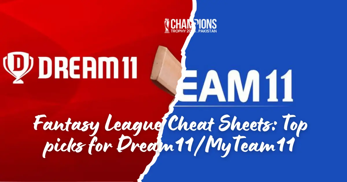 Fantasy League Cheat Sheets: Top picks for Dream11/MyTeam11