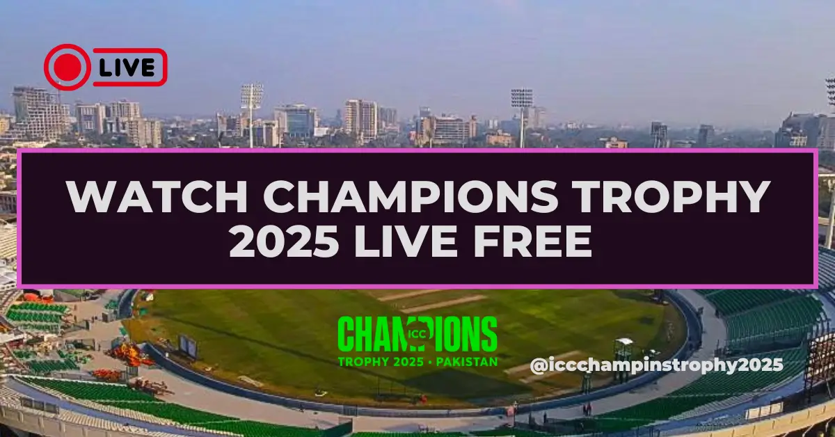 Watch Champions Trophy 2025 Live Free